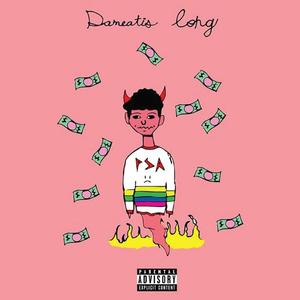 Dameatis Long (Explicit)