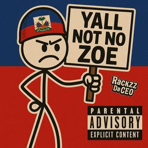 Yall Not No Zoe (Explicit)
