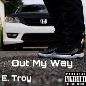 Out My Way (feat. Jay Heat) (Explicit)