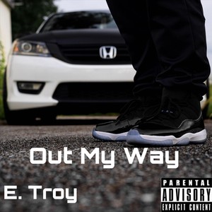 Out My Way(feat. Jay Heat) (Explicit)