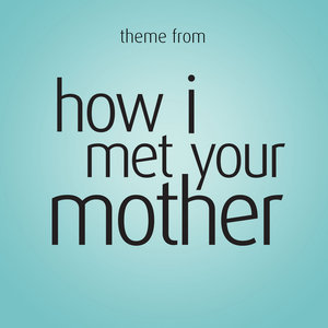 Theme (From "How I Met Your Mother") - Single