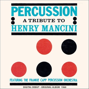 Percussion in a Tribute to Henry Mancini (Original Album 1960)