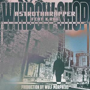 Window Shop (feat. K.Rav & Wulf Morpheus) (Explicit)