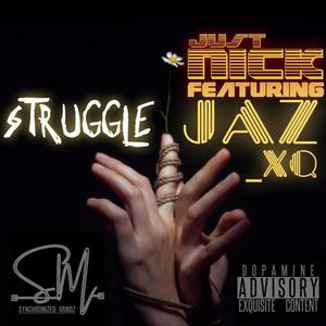 Struggle (feat. Jaz_XQ) [Explicit]