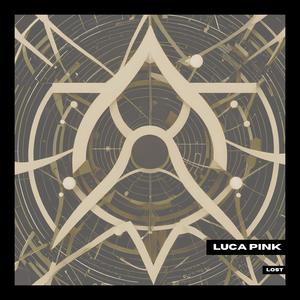 LUCA PINK - Lost