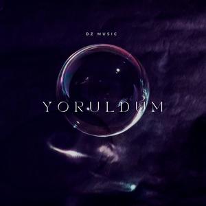 Yoruldum