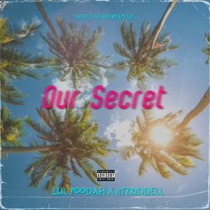 Our Secret (feat. iitzriddell) (Explicit)