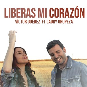 Liberas Mi Corazón (feat. Laury Oropeza)