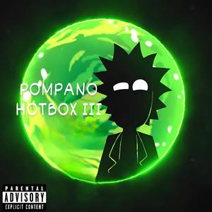 Pompano HotBox III (Explicit)