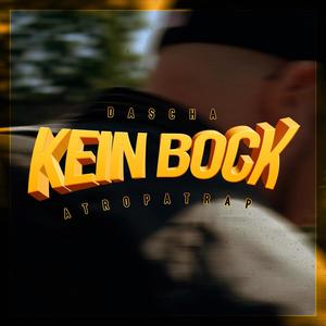 Kein Bock (feat. Atropatrap)