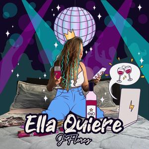 Ella Quiere (Explicit)