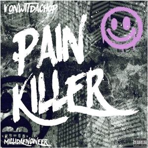 Pain Killer (feat. Milli Da Engineer) [Explicit]