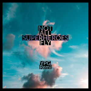 Not All Superheroes Fly