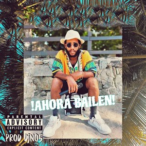 Ahora Bailen (Explicit)