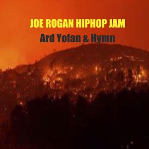 Joe Rogan Hiphop Jam (Explicit)