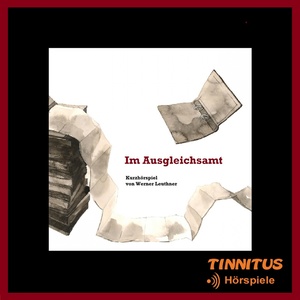 Im Ausgleichsamt (Kurzhörspiel von Werner Leuthner)
