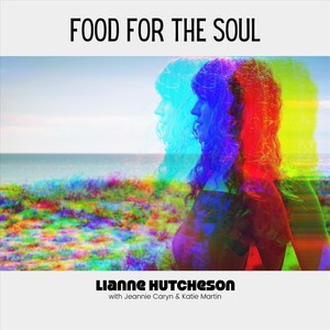 Food for the Soul (feat. Jeannie Caryn & Katie Martin)