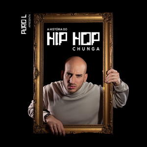 A História Do Hip Hop Chunga