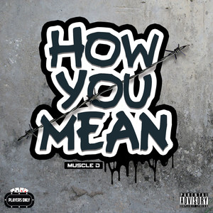 How You Mean (Explicit)