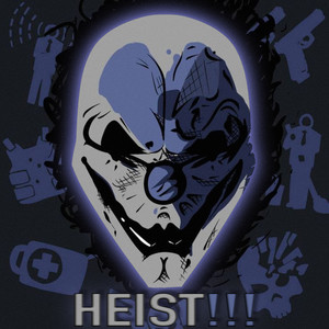 HEIST!!! (Explicit)