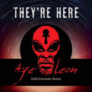They're Here (2025 Encounter Remix)