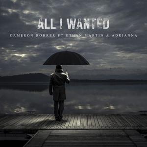 All I Wanted (feat. Ethan Martin & Adrianna)