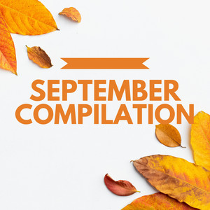 September Compilation