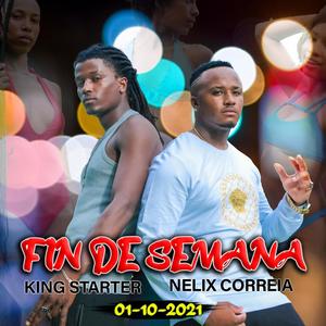 Fim de Semana-Starter King(feat. Nellix Correia)