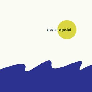 eres tan especial