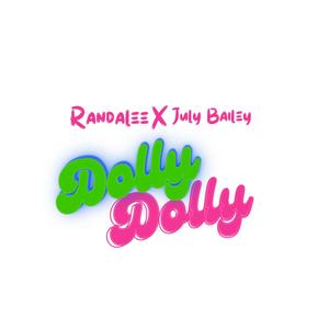 Dolly Dolly (feat. July Bailey)