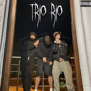 Trio Rio (Explicit)