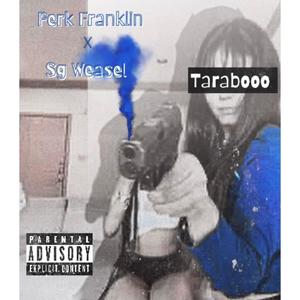 Tarabooo (feat. Sg Weasel) [Explicit]