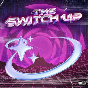 The Switch Up (feat. HalfdeadShawtyy) [Explicit]