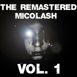 The Remastered Micolash, Vol. 1