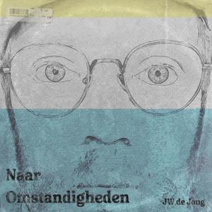 Naar Omstandigheden (Explicit)