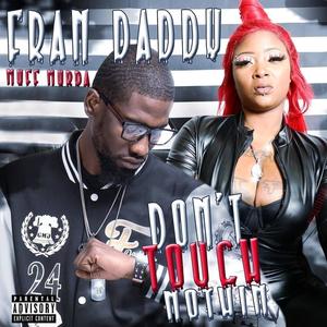 Dont touch nothing (feat. Muff Murda) [Explicit]