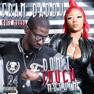 Dont touch nothing (feat. Muff Murda) (Explicit)