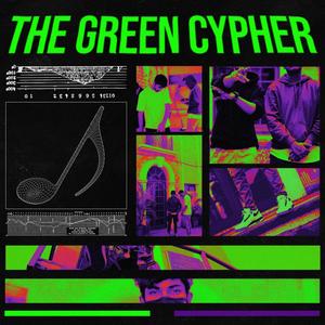 The Green Cypher (feat. dexb, KritineshKr, JayKay & Second City Saint) [Explicit]