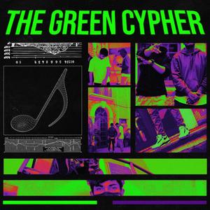 The Green Cypher (feat. dexb, KritineshKr, JayKay & Second City Saint) (Explicit)