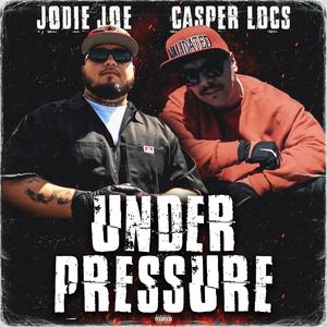 Under Pressure (feat. Casper Locs) (Explicit)