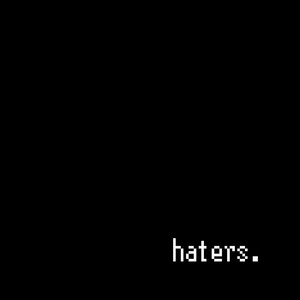 Haters (Explicit)