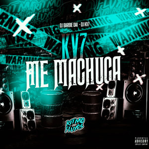 Kv7 Me Machuca (Explicit)