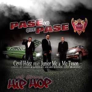 Pase Lo Que Pase(feat. Junior MC & MC Tyson) (Explicit)