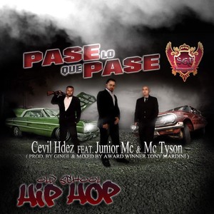 Pase Lo Que Pase (feat. Junior MC & MC Tyson) [Explicit]