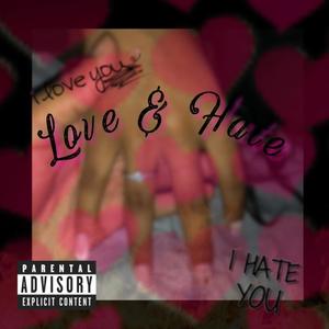 Love and Hate (Explicit)