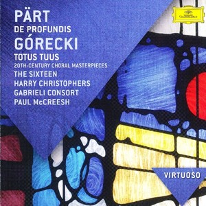 Pärt: De Profundis - Górecki: Totus Tuus - 20th Century Choral Masterpieces