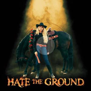 Hate The Ground