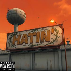 Hatin' (Explicit)