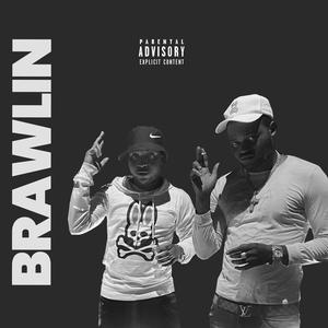 Brawlin (Explicit)