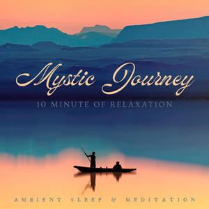 10 Minute Mystic Journey Meditation (feat. Wave Street Music)